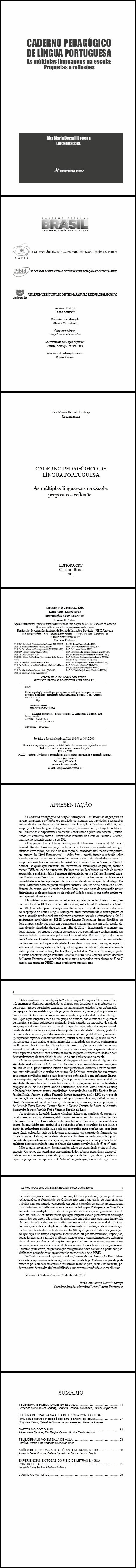 CADERNO PEDAGÓGICO DE LÍNGUA PORTUGUESA<br> As múltiplas linguagens na escola<br> propostas e reflexões